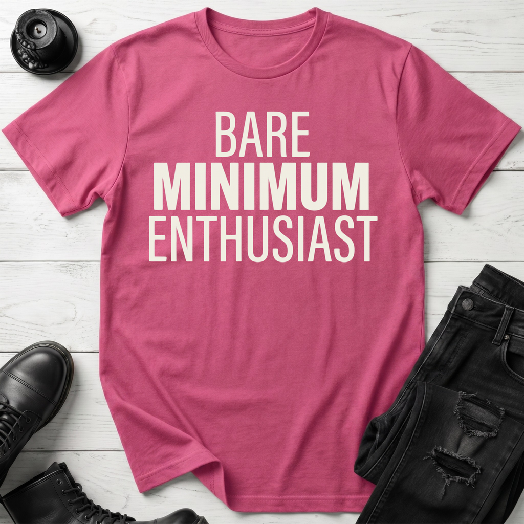 Bare Minimum Enthusiast T-Shirt