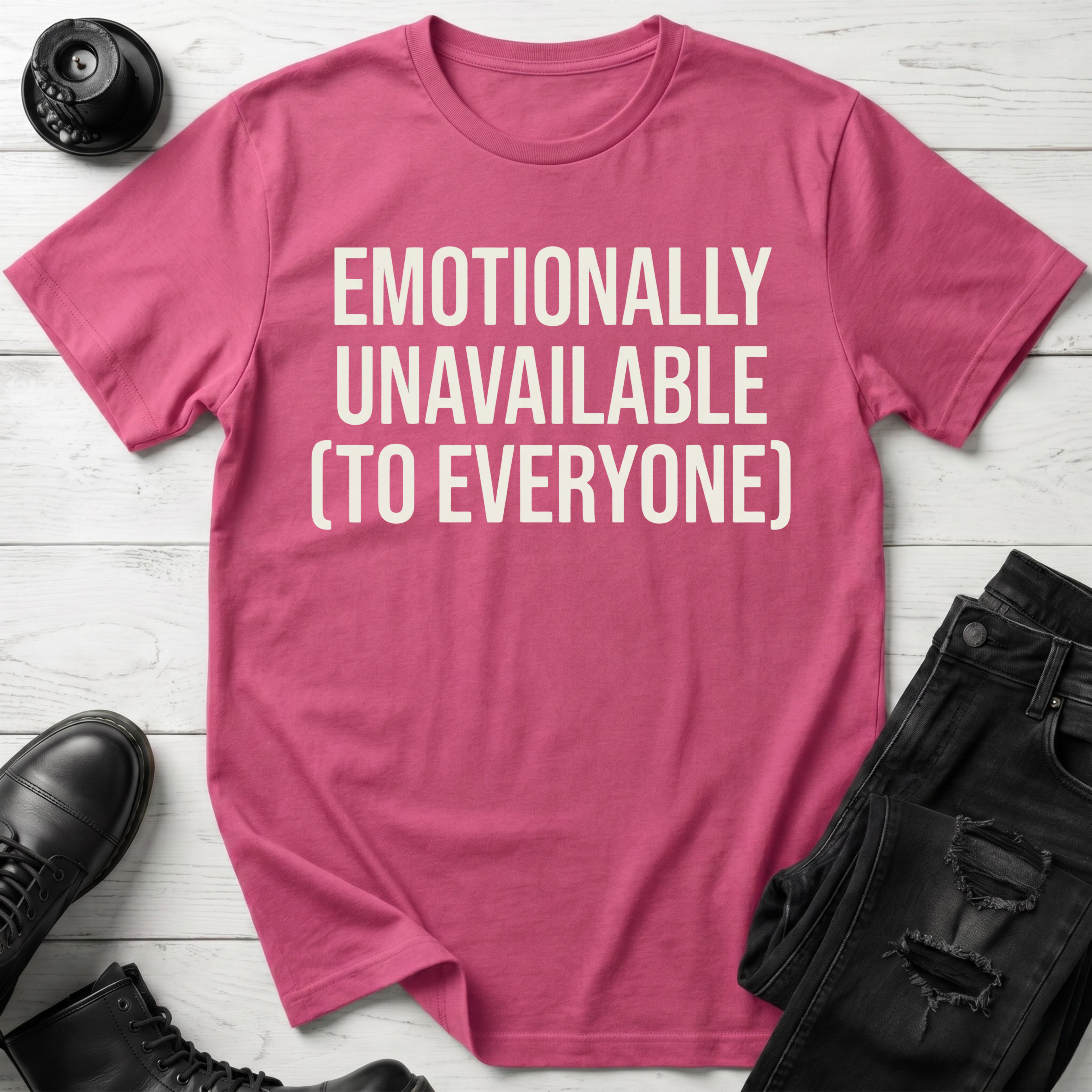 Emotionally Unavailable To Everyone T-Shirt