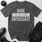 Bare Minimum Enthusiast T-Shirt