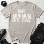Bare Minimum Enthusiast T-Shirt