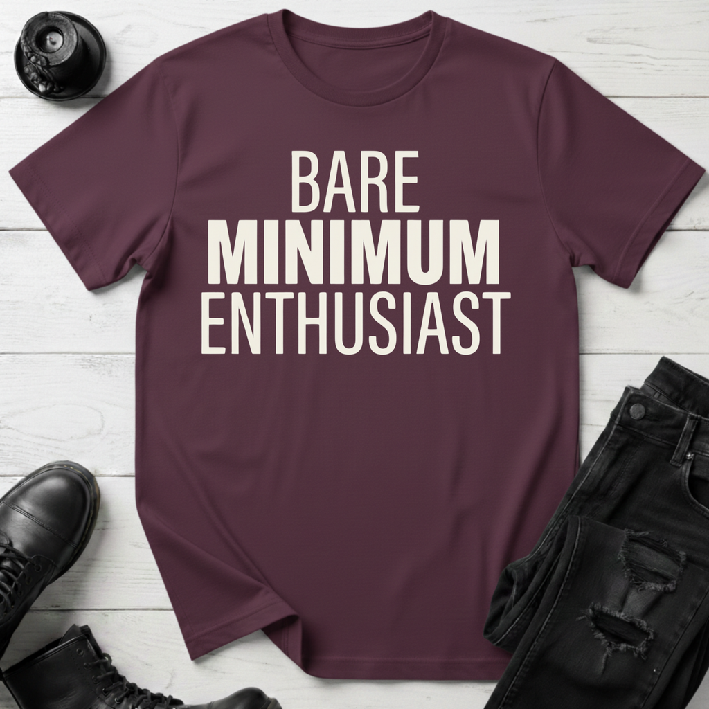 Bare Minimum Enthusiast T-Shirt