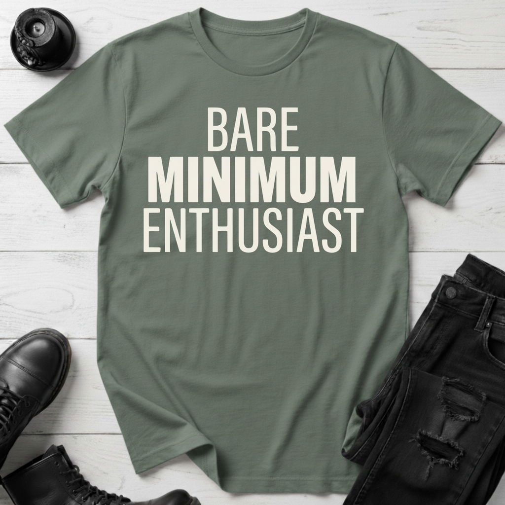 Bare Minimum Enthusiast T-Shirt