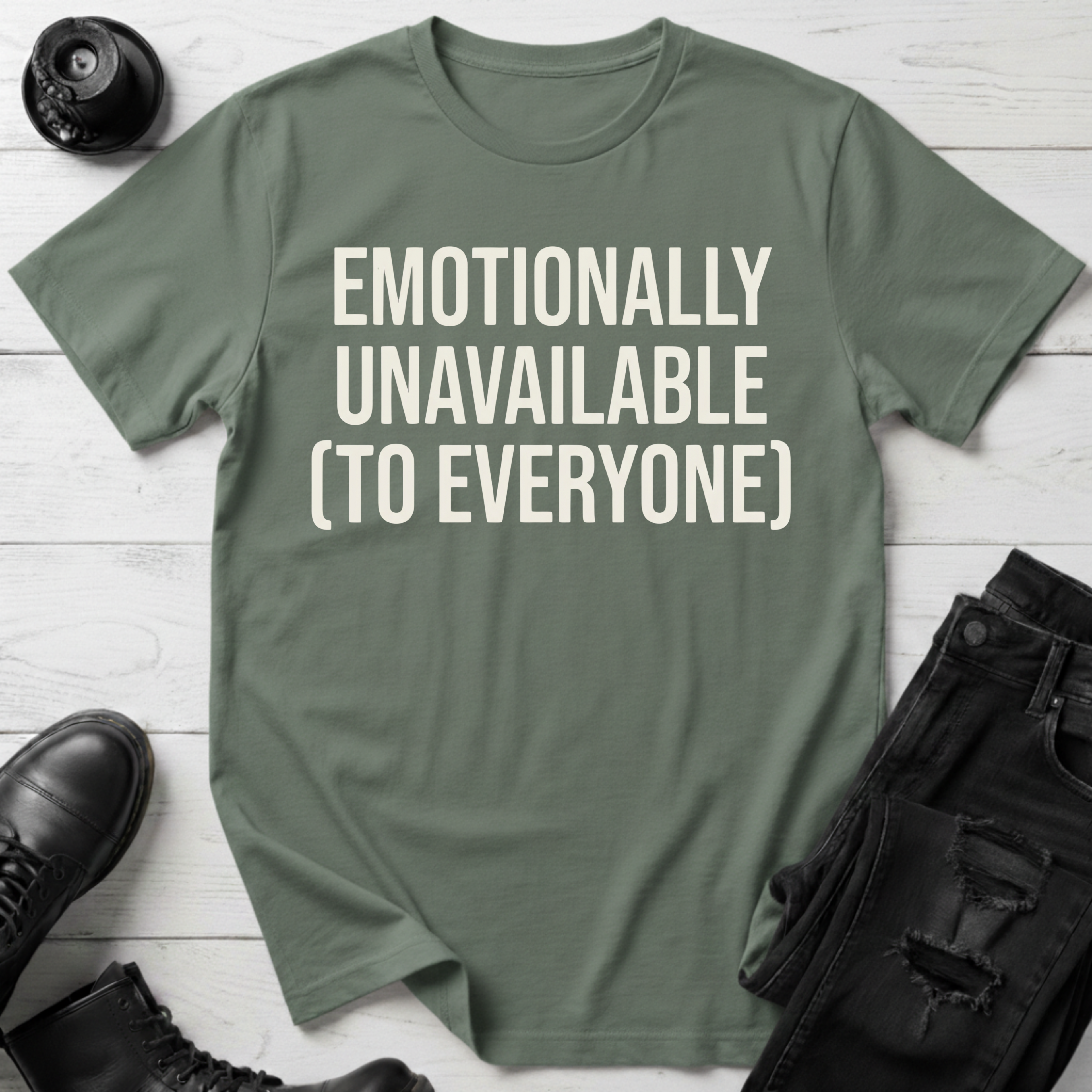 Emotionally Unavailable To Everyone T-Shirt