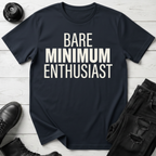 Bare Minimum Enthusiast T-Shirt