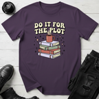 Do It For The Plot T-Shirt