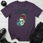 I Could Be Meaner (Energy Drink) T-Shirt