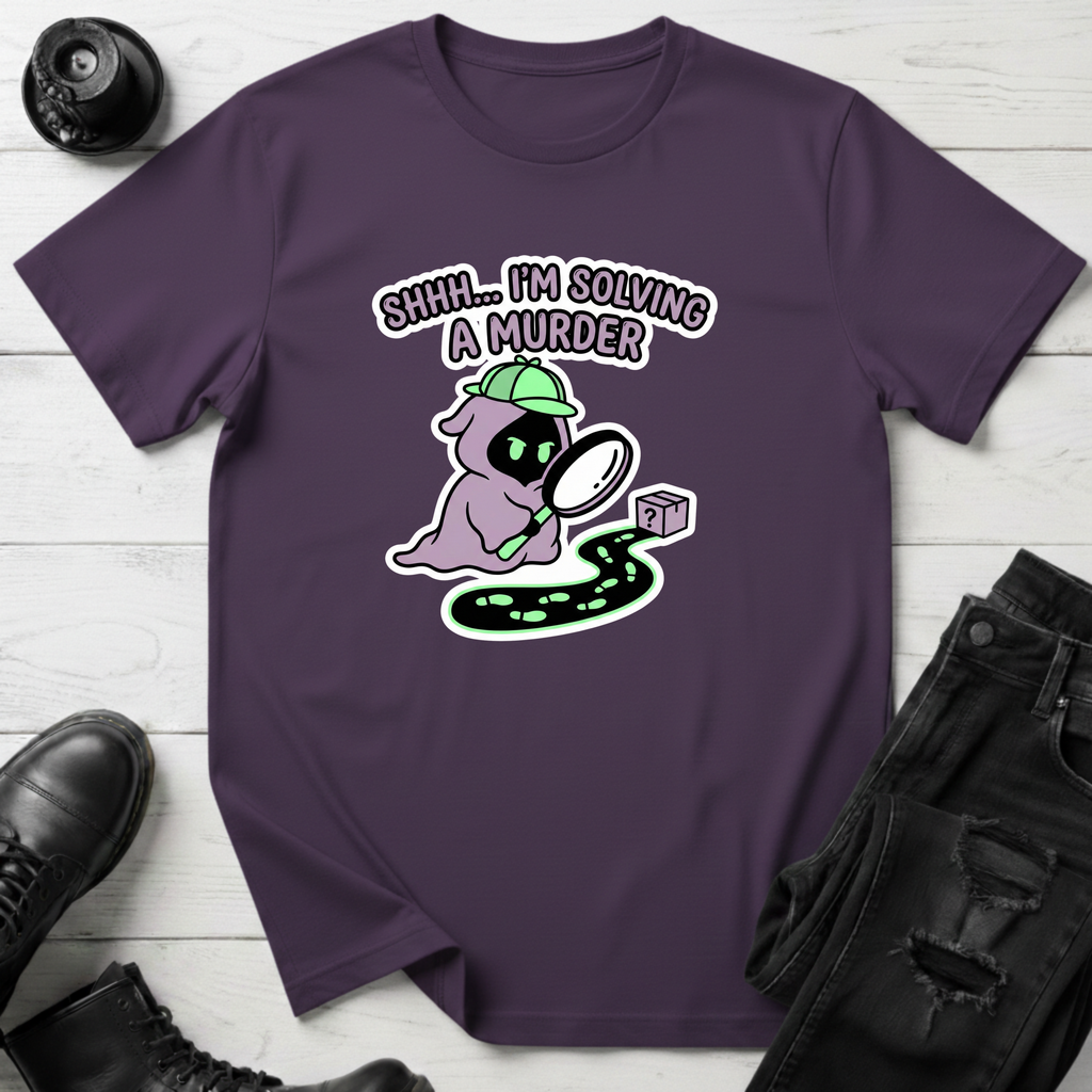 Sh I’m Solving a Murder T-Shirt