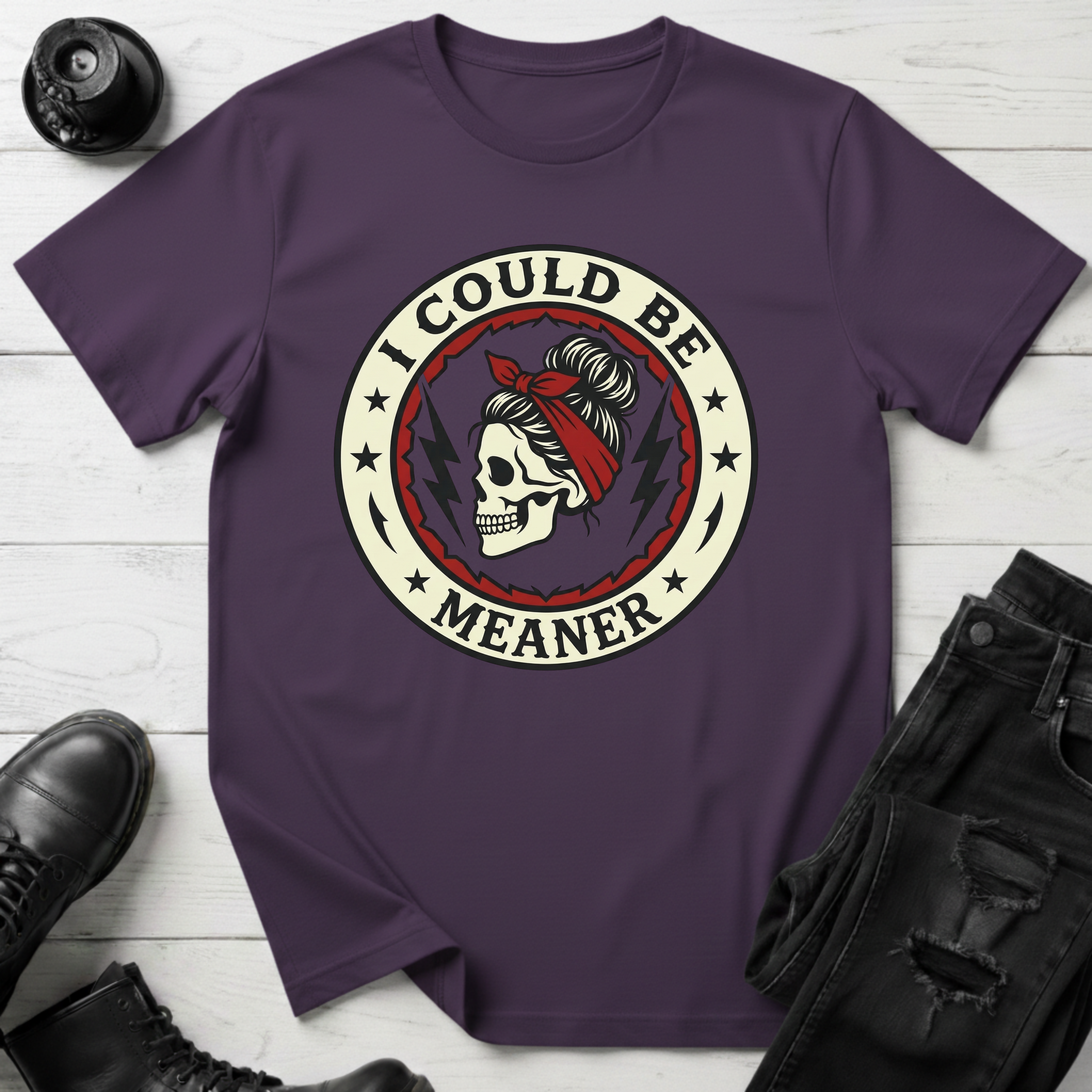 I Could Be Meaner T-Shirt