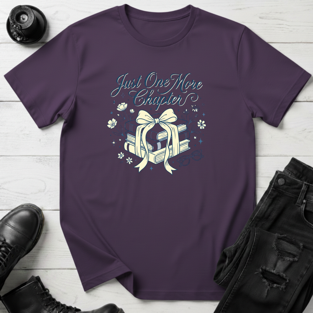 Just One More Chapter T-Shirt