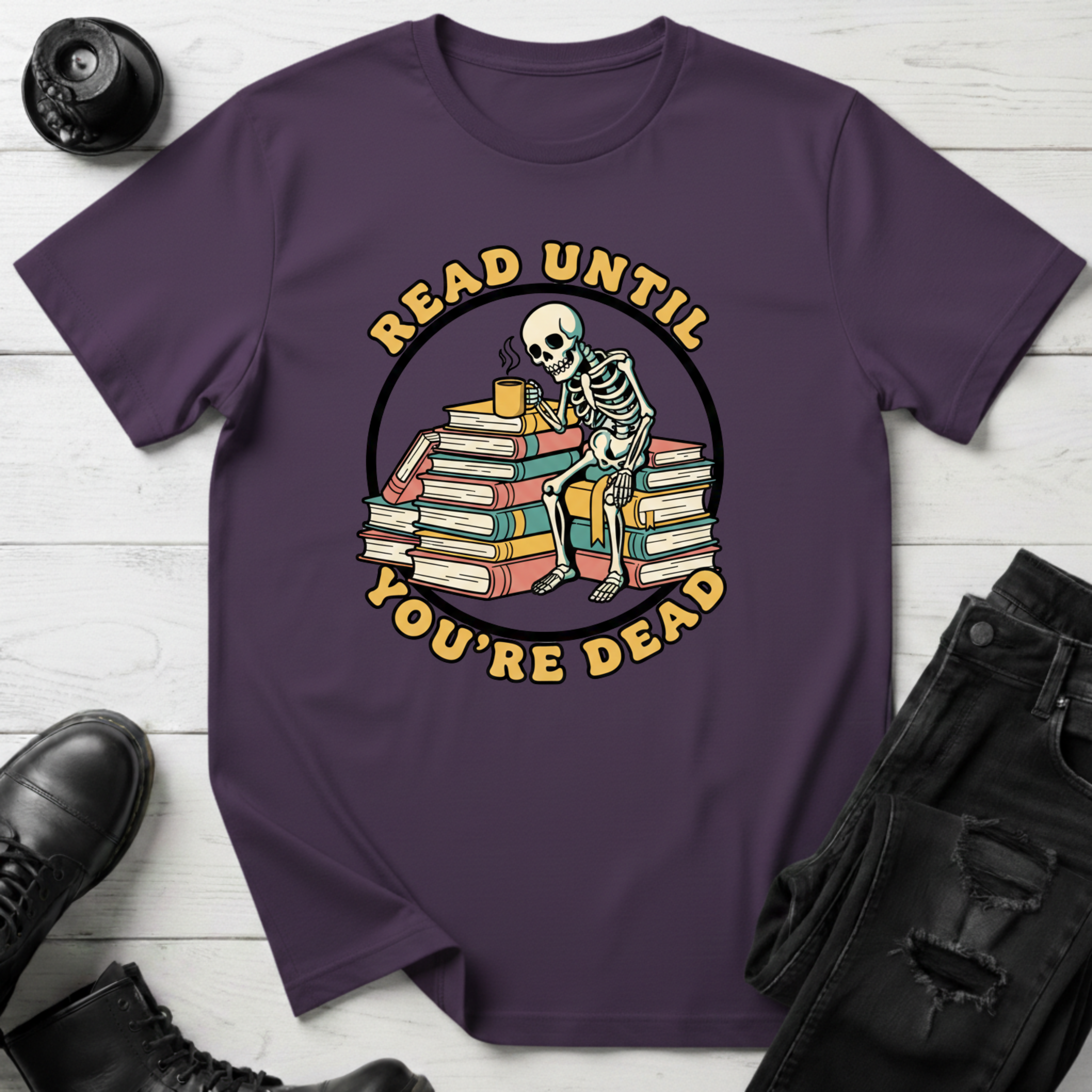 Read Until You’re Dead Bookish T-Shirt