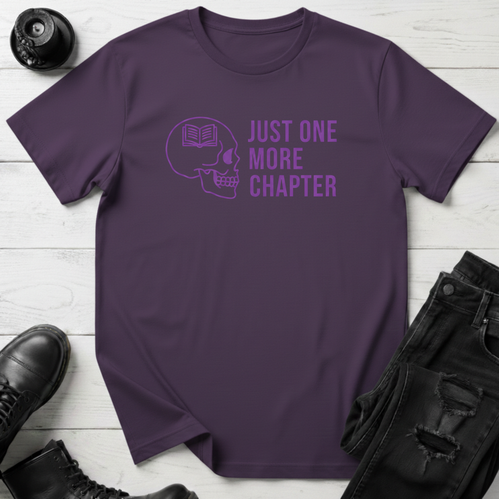 Just One More Chapter T-Shirt