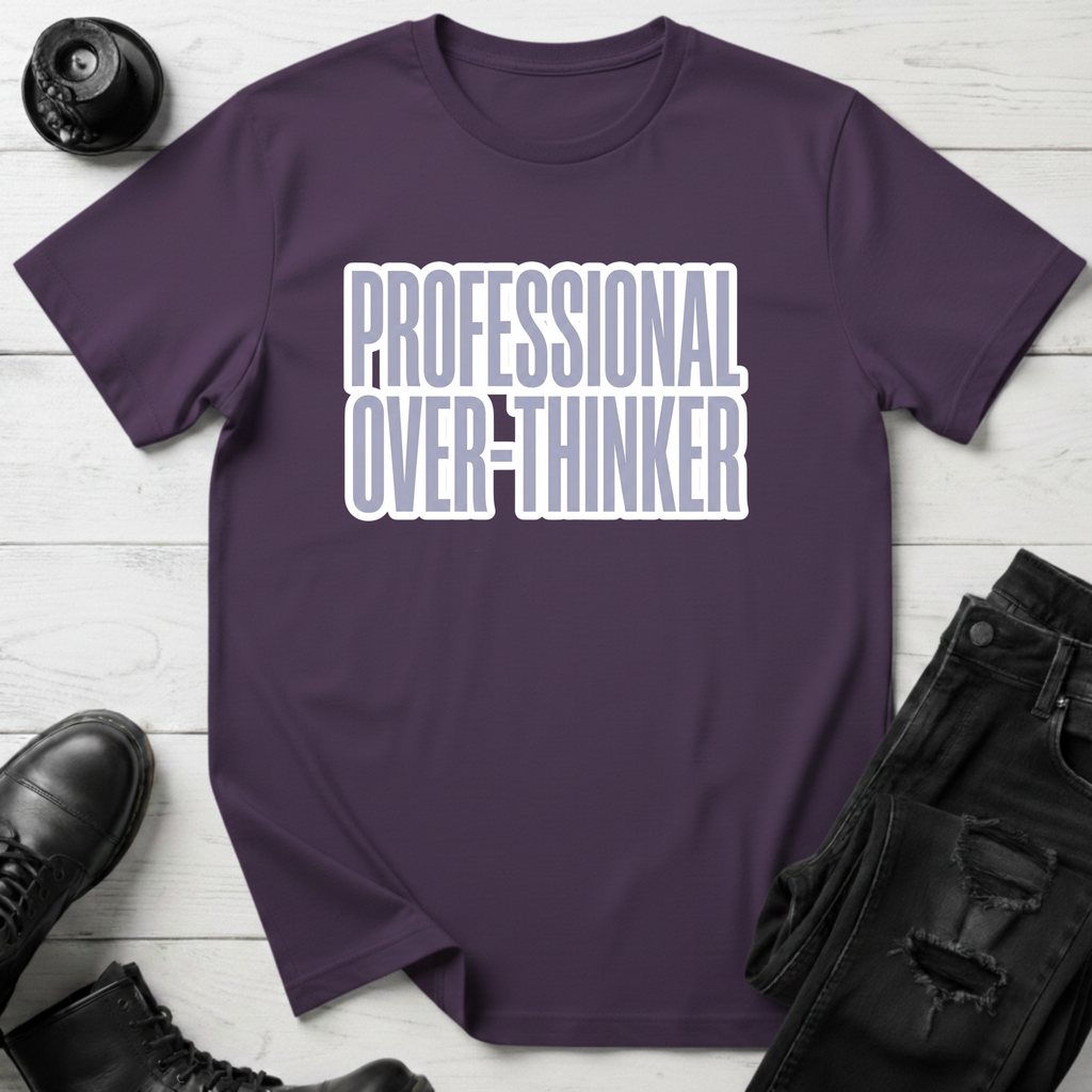 Professional Over-Thinker T-Shirt
