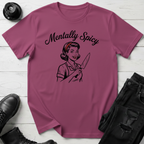 Mentally Spicy T-Shirt