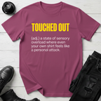 Touched Out T-Shirt