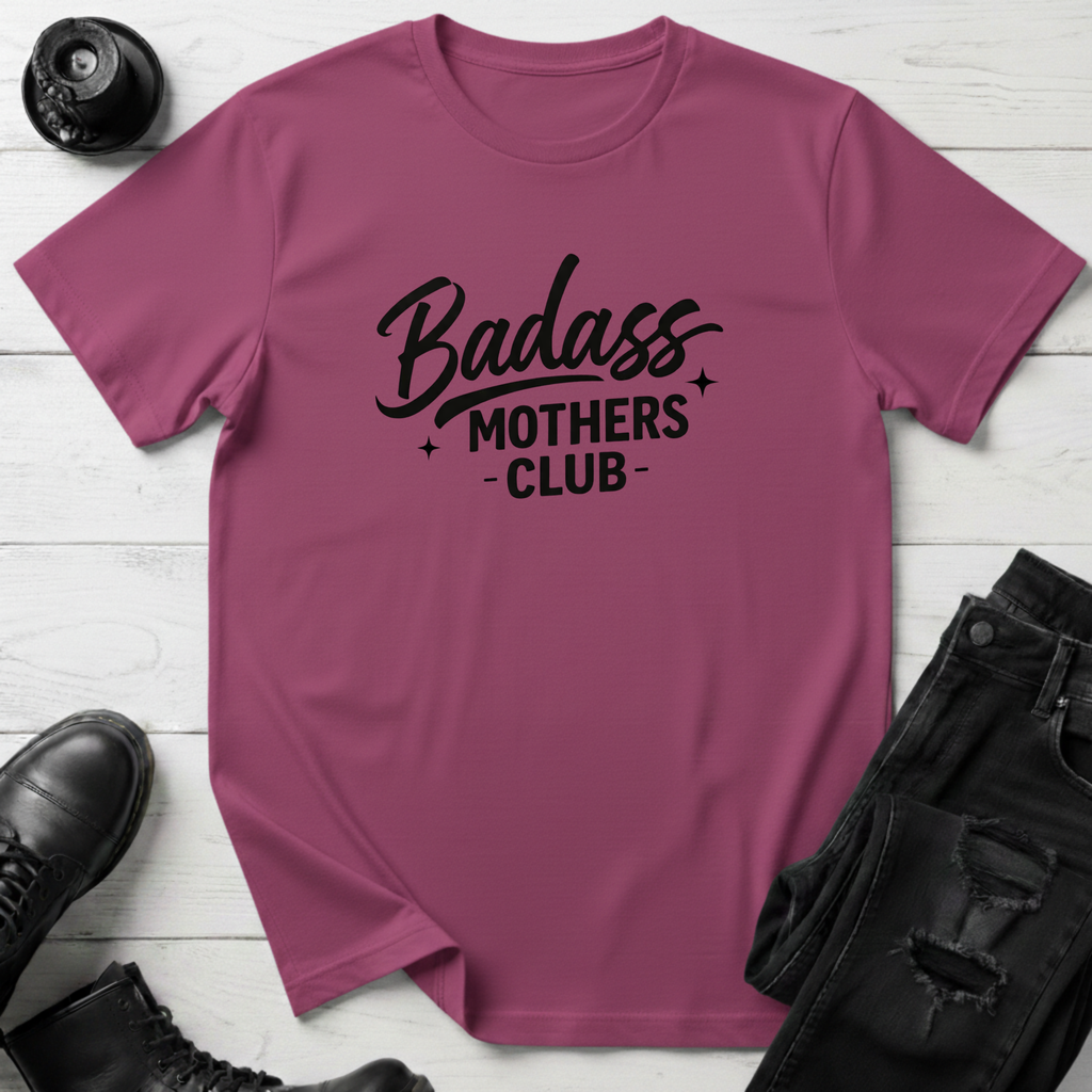 Badass Mothers Club T-Shirt