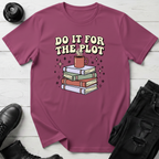Do It For The Plot T-Shirt