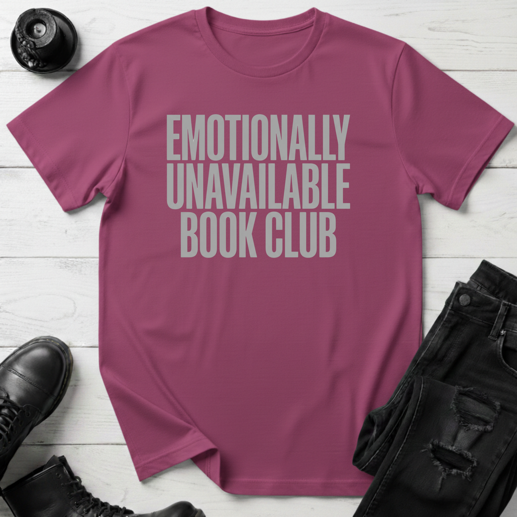 Emotionally Unavailable Book Club T-Shirt