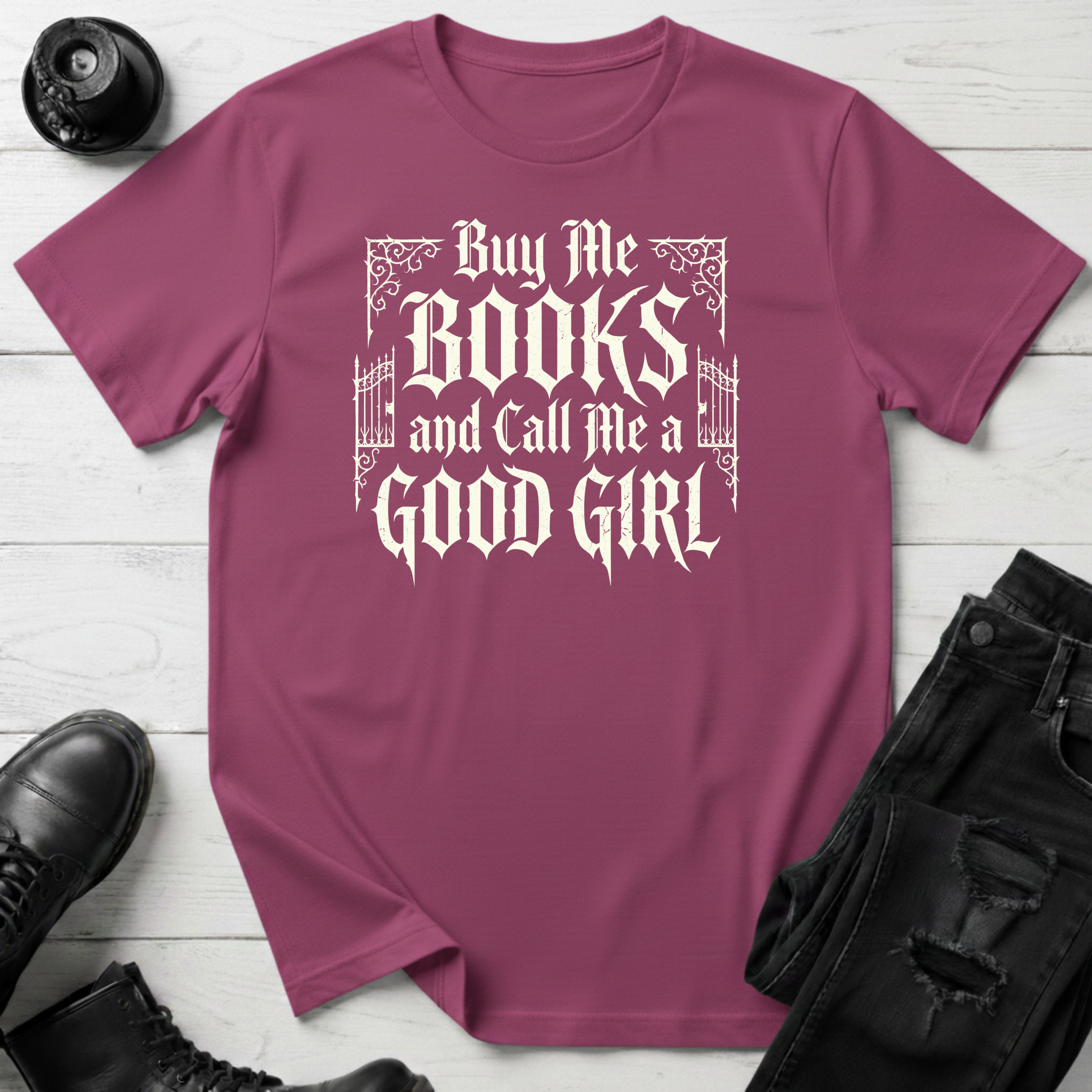 Buy Me Books And Call Me A Good Girl T-Shirt