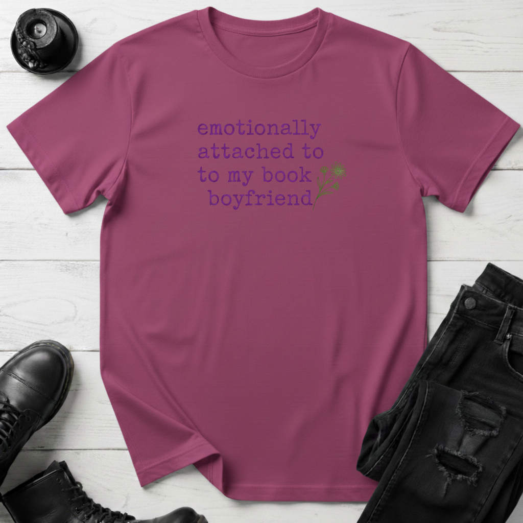 Emotionally Attached To My Book Boyfriend T-Shirt