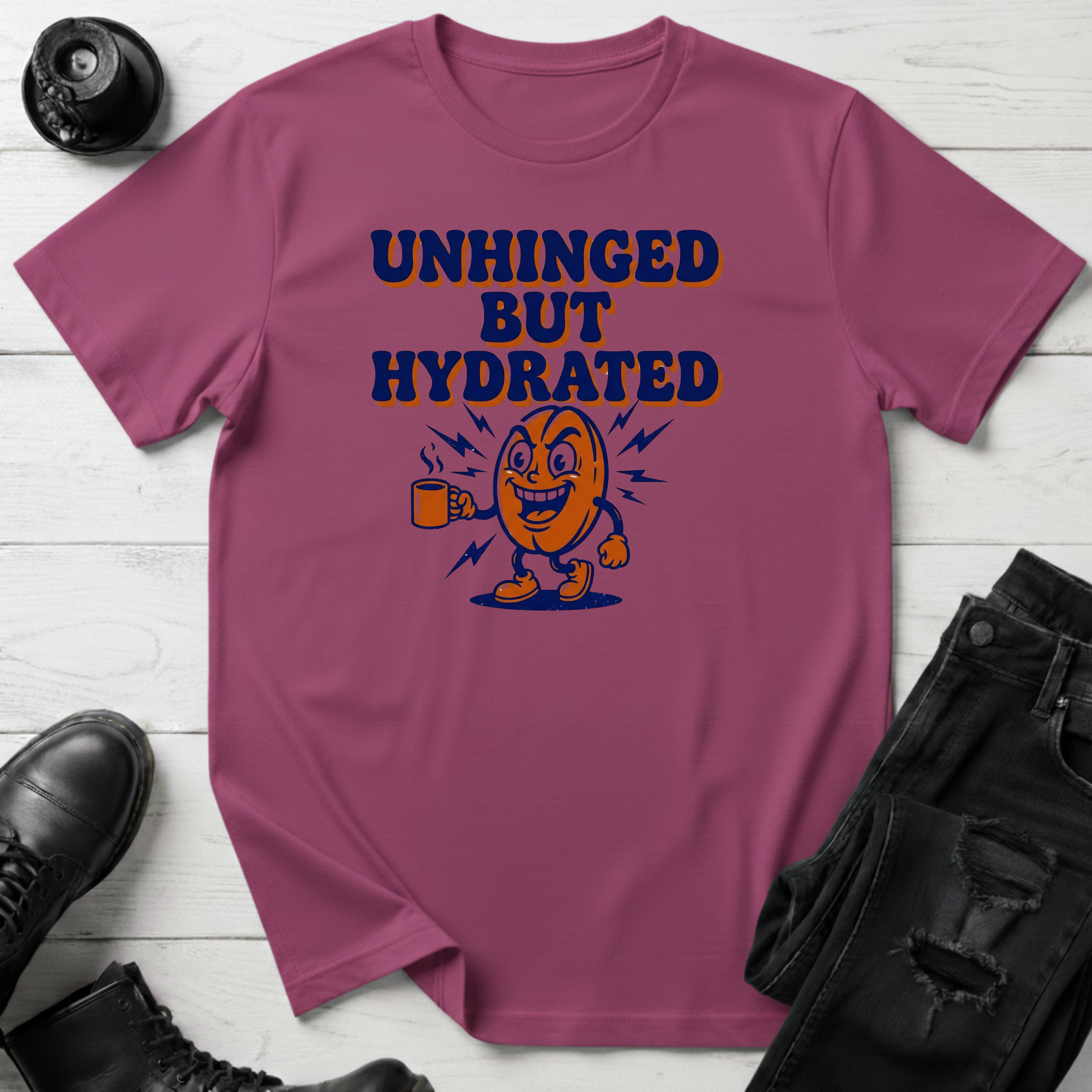 Unhinged But Hydrated Coffee Bean T-Shirt