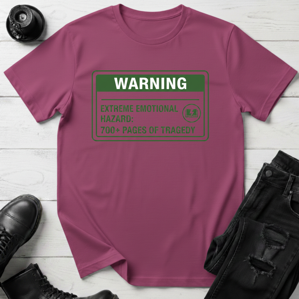 Warning: Extreme Emotional Hazard T-shirt