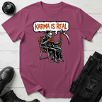 Karma Is Real T-Shirt