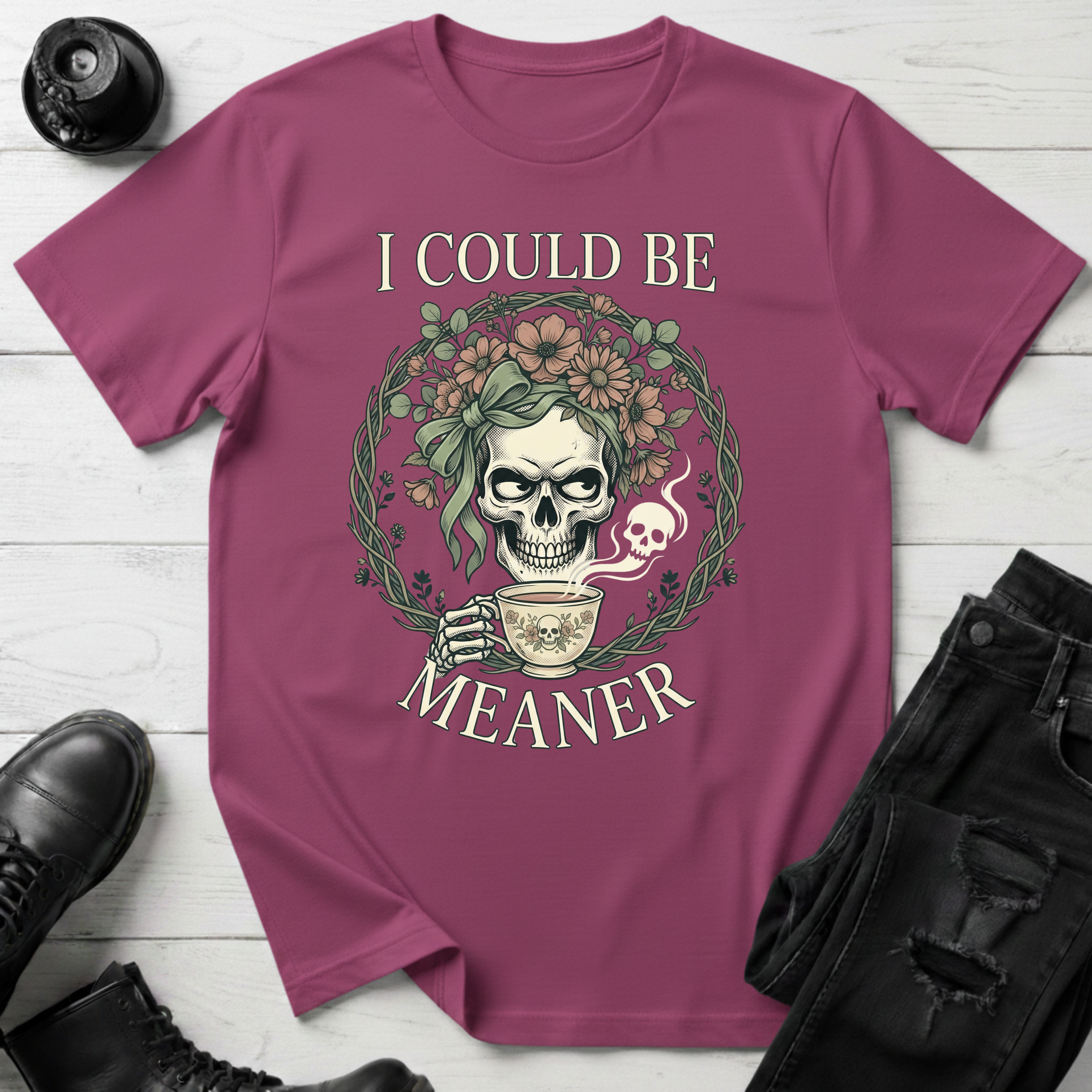 I Could Be Meaner T-Shirt