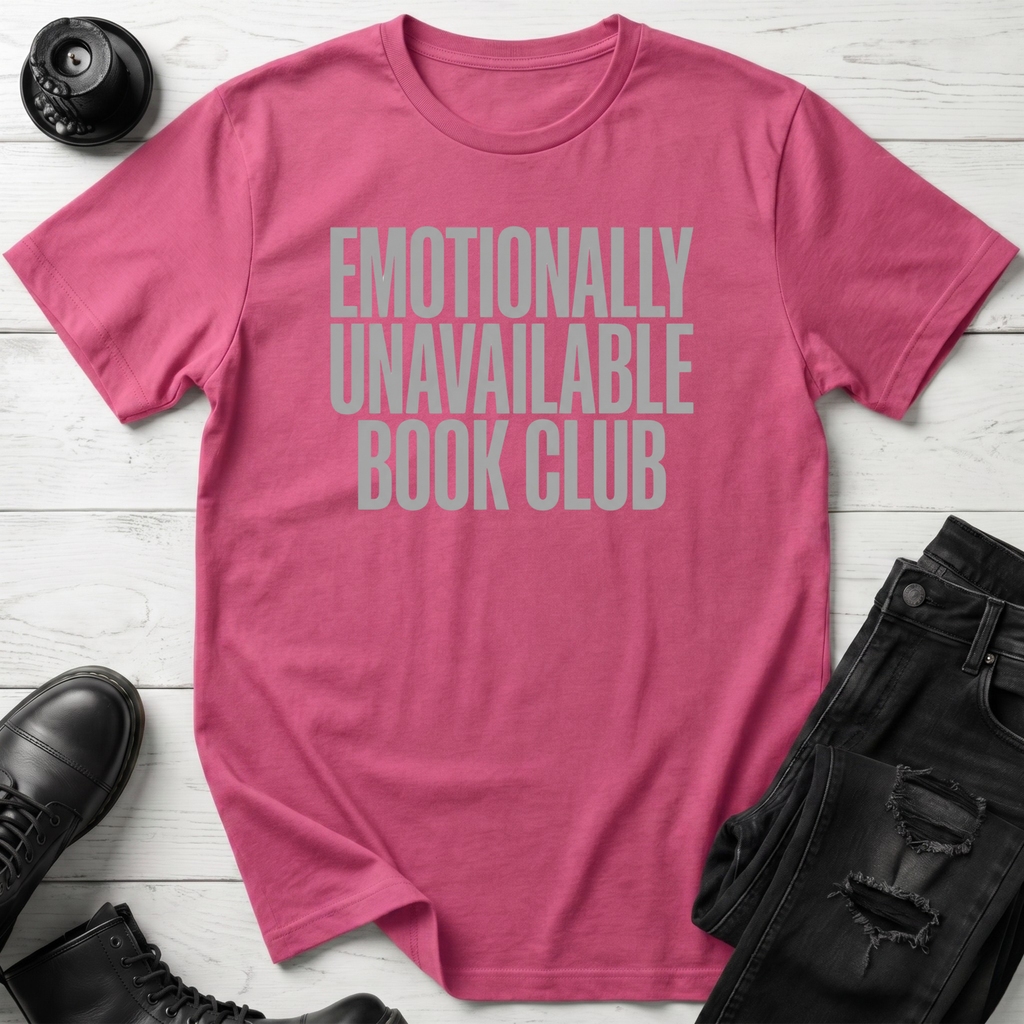 Emotionally Unavailable Book Club T-Shirt