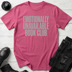 Emotionally Unavailable Book Club T-Shirt