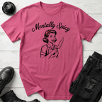 Mentally Spicy T-Shirt