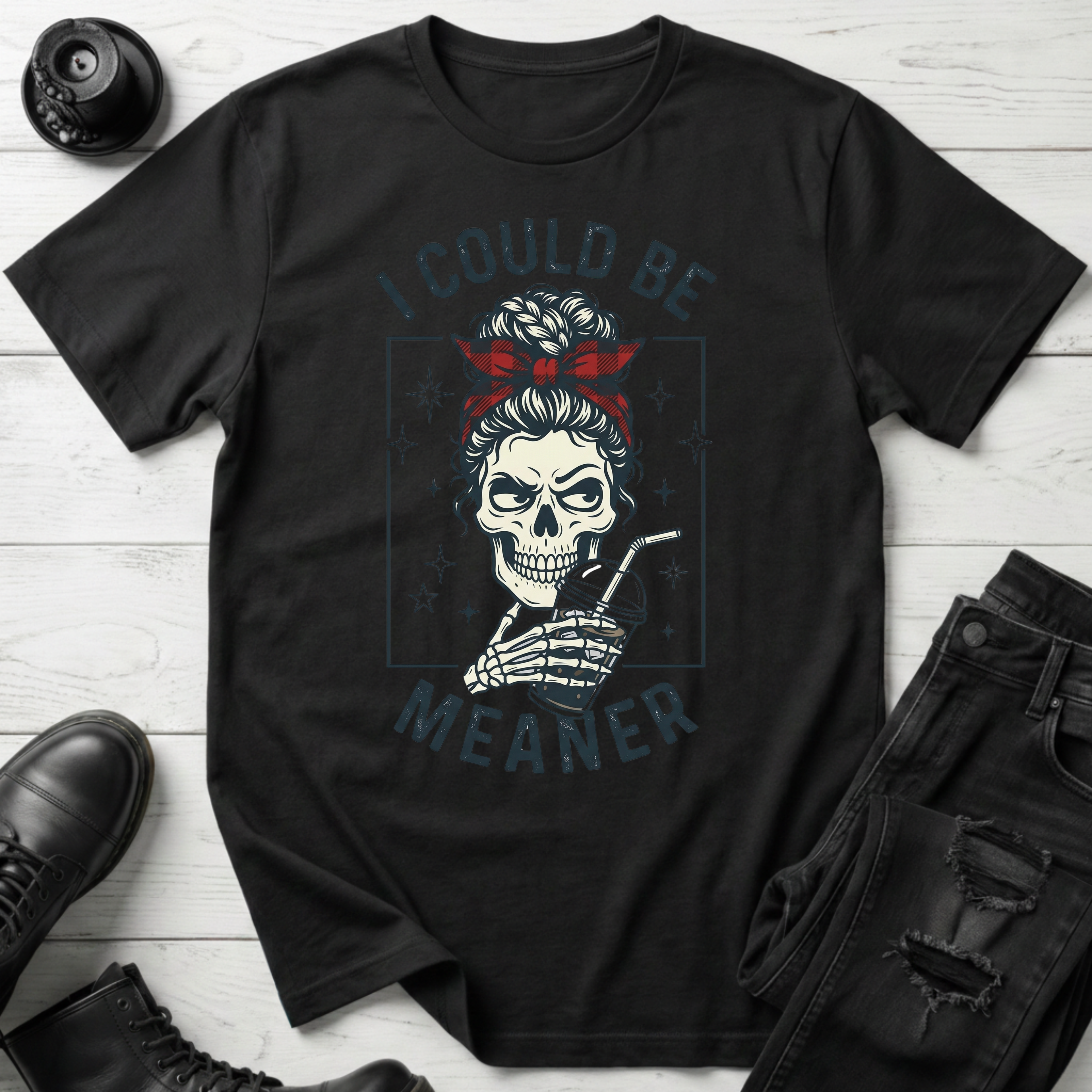 I Could Be Meaner T-Shirt