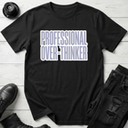 Professional Over-Thinker T-Shirt