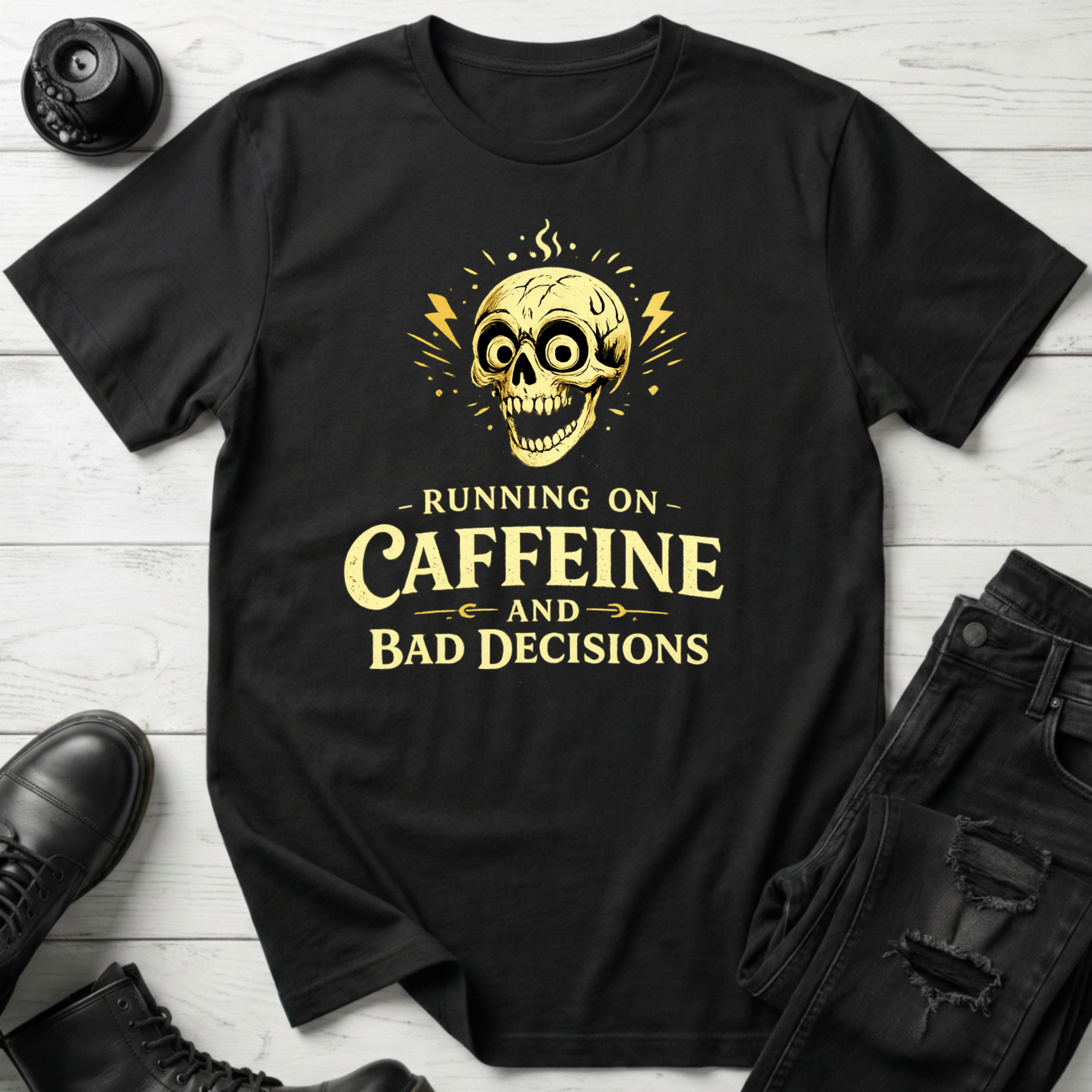 Caffeine and Bad Decisions T-Shirt
