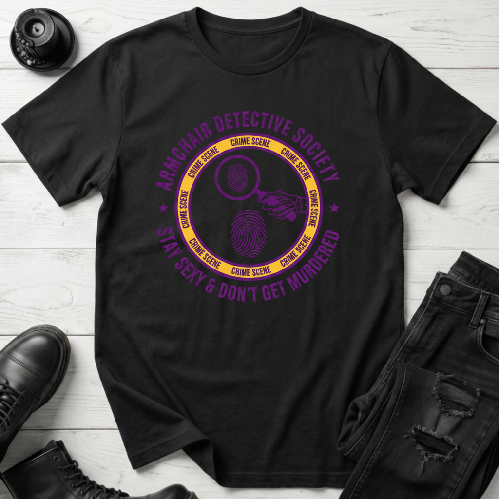 Stay Sexy & Don’t Get Murdered True Crime T-Shirt