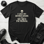 Dark Books and Fictional Men T-Shirt