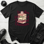 In Love With A Fictional Character T-Shirt