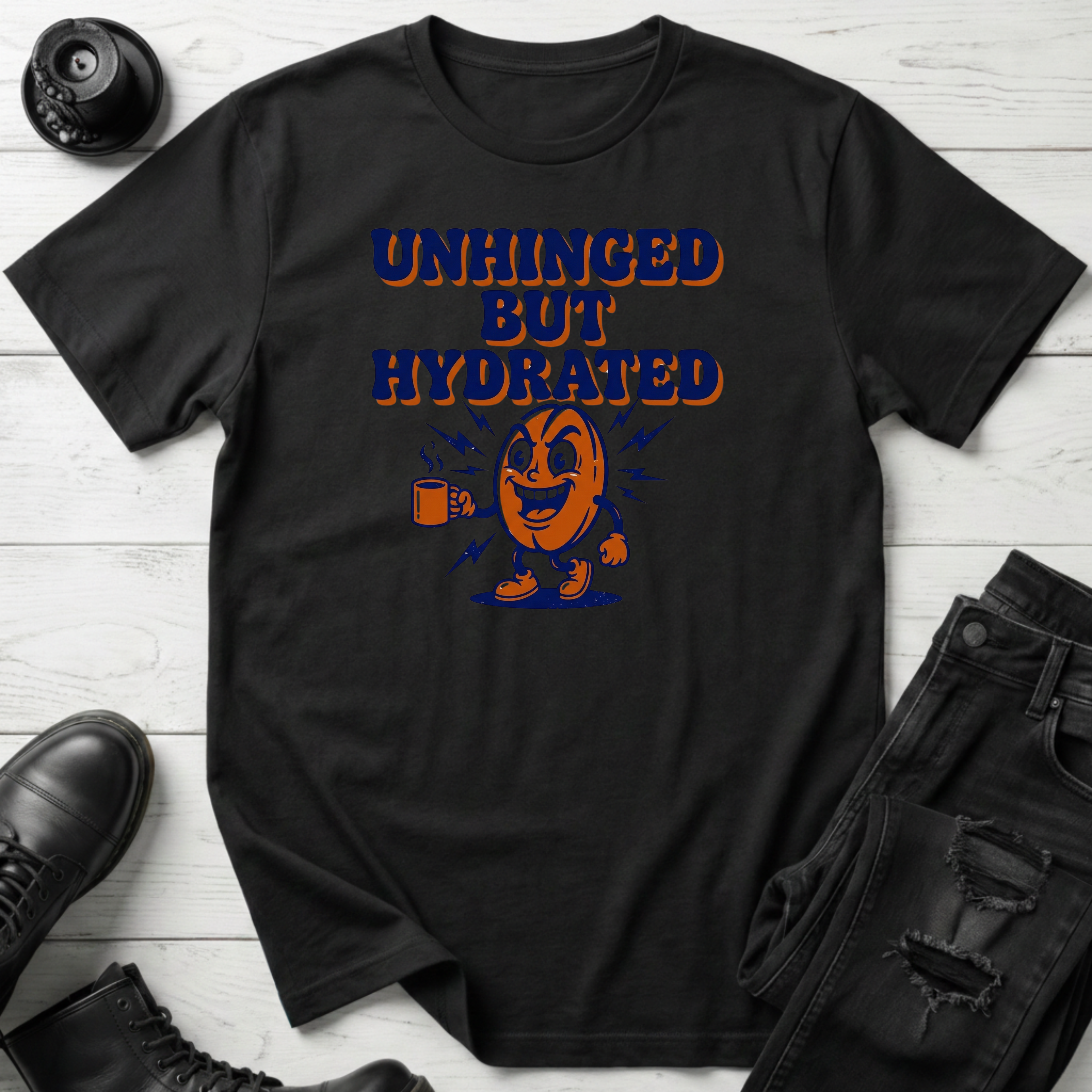 Unhinged But Hydrated Coffee Bean T-Shirt