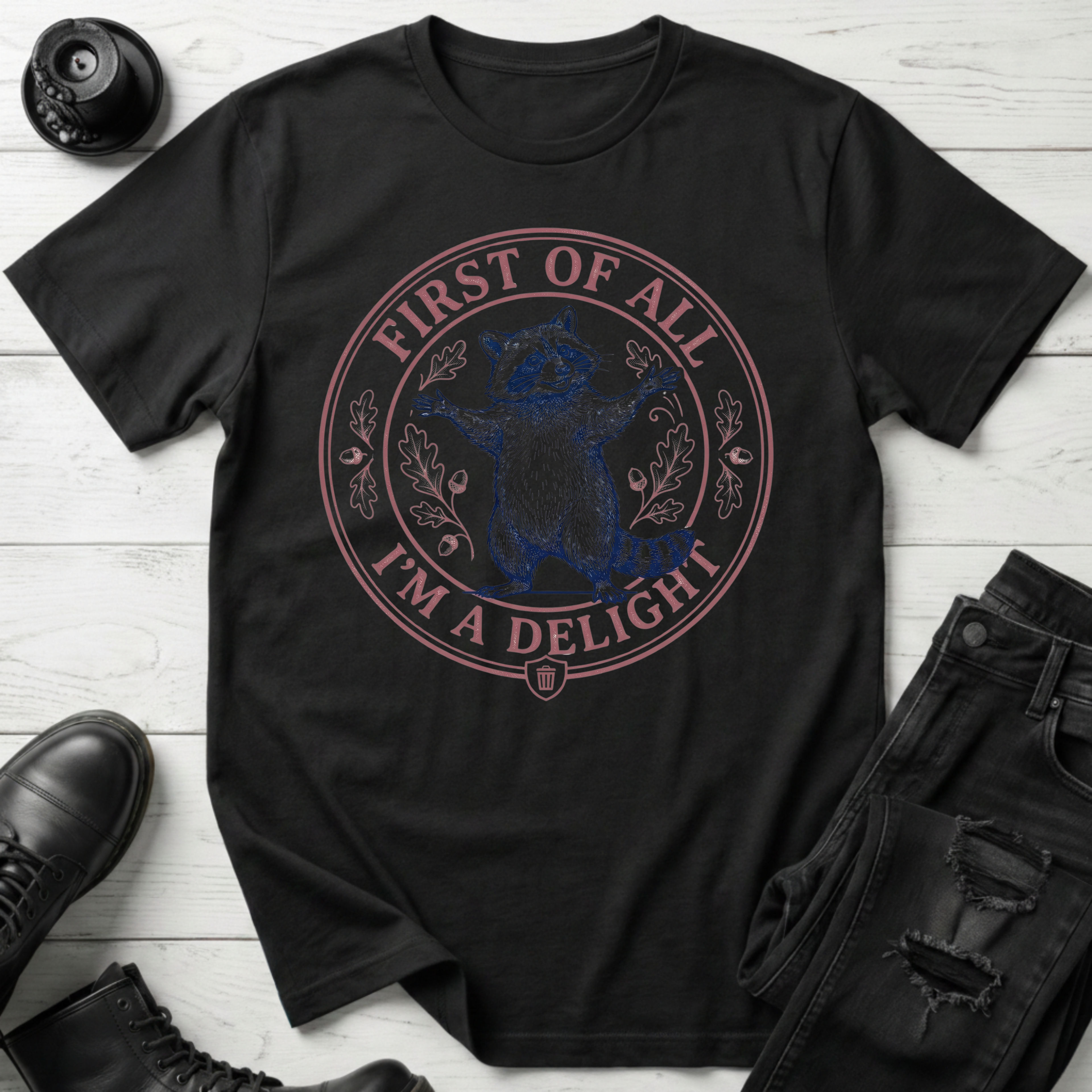 First Of All, I’m A Delight T-Shirt