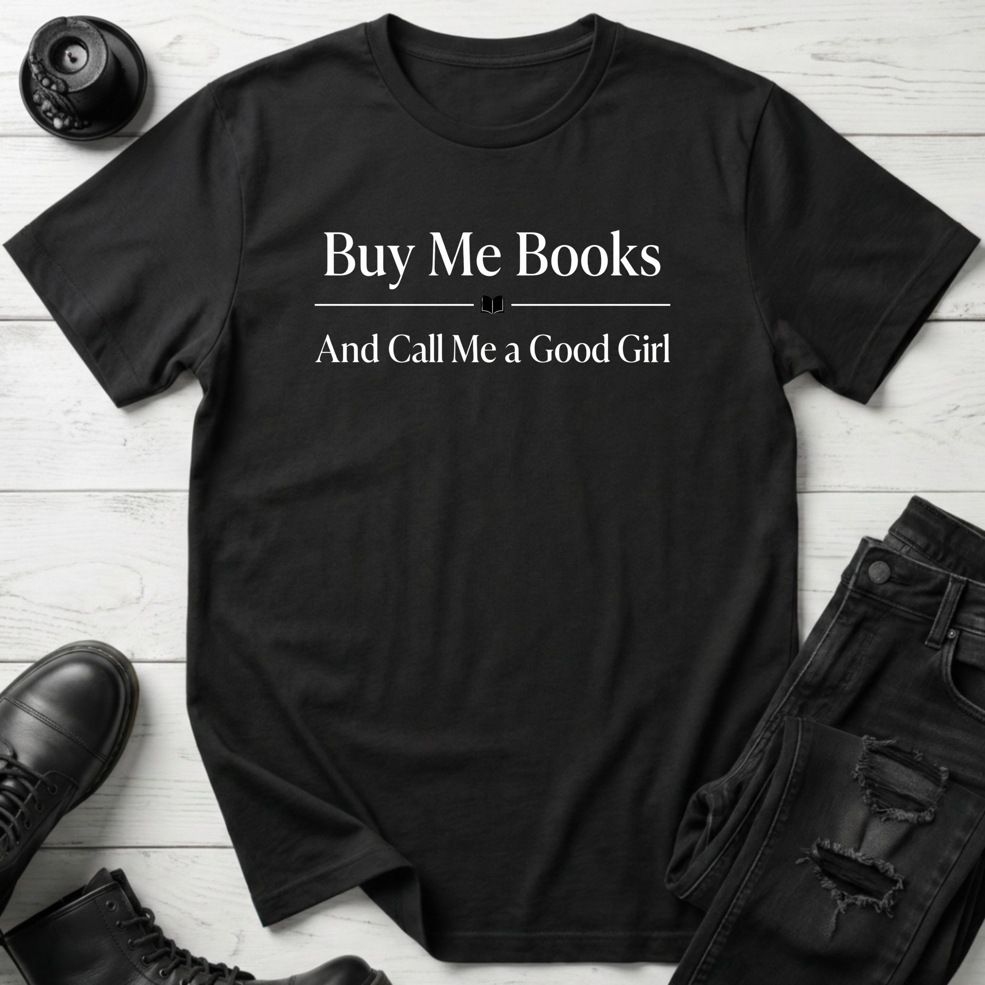 Buy Me Books And Call Me A Good Girl T-Shirt