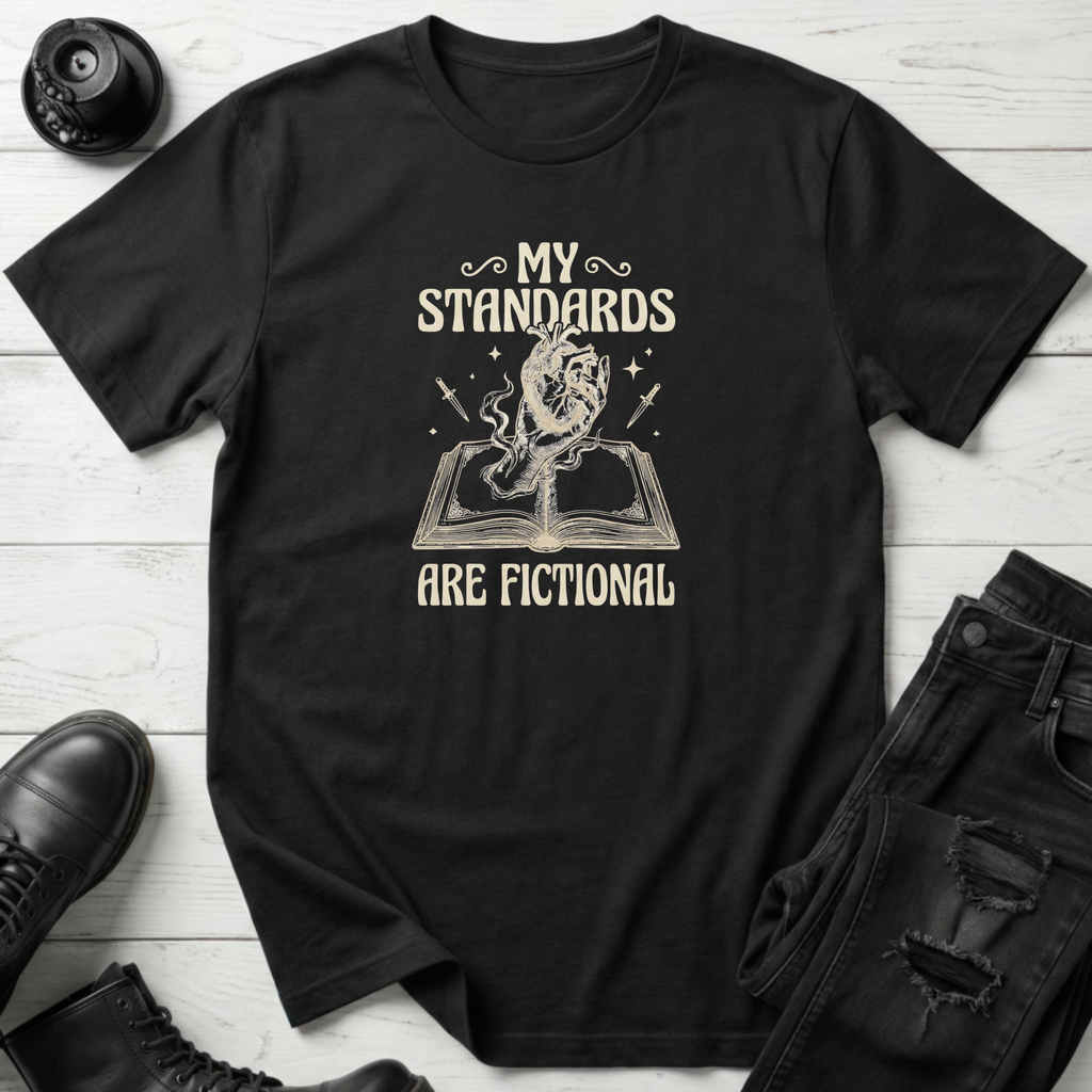 My Standards Are Ficional T-Shirt