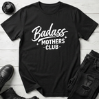 Badass Mothers Club T-Shirt