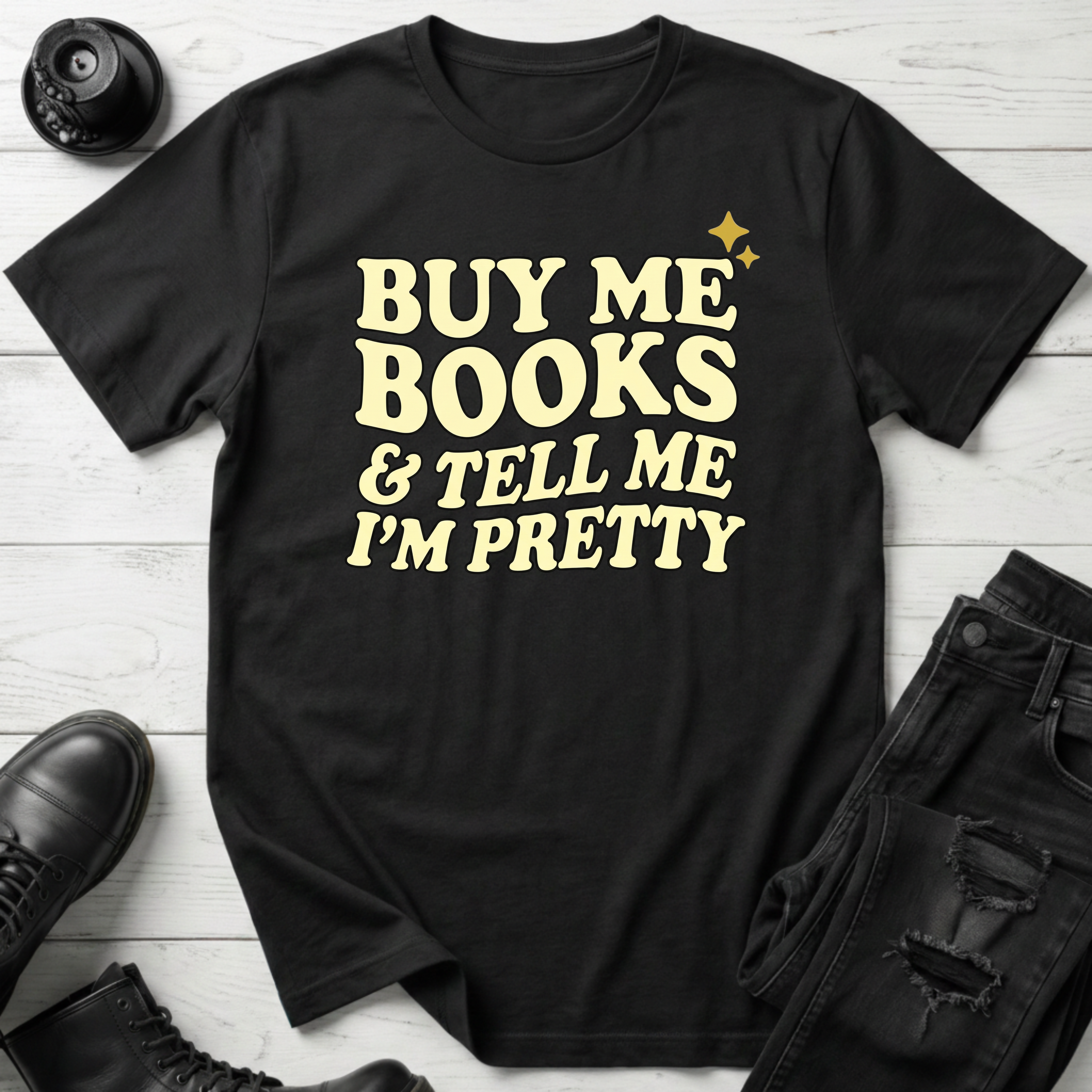 Buy Me Books And Tell Me I’m Pretty T-Shirt