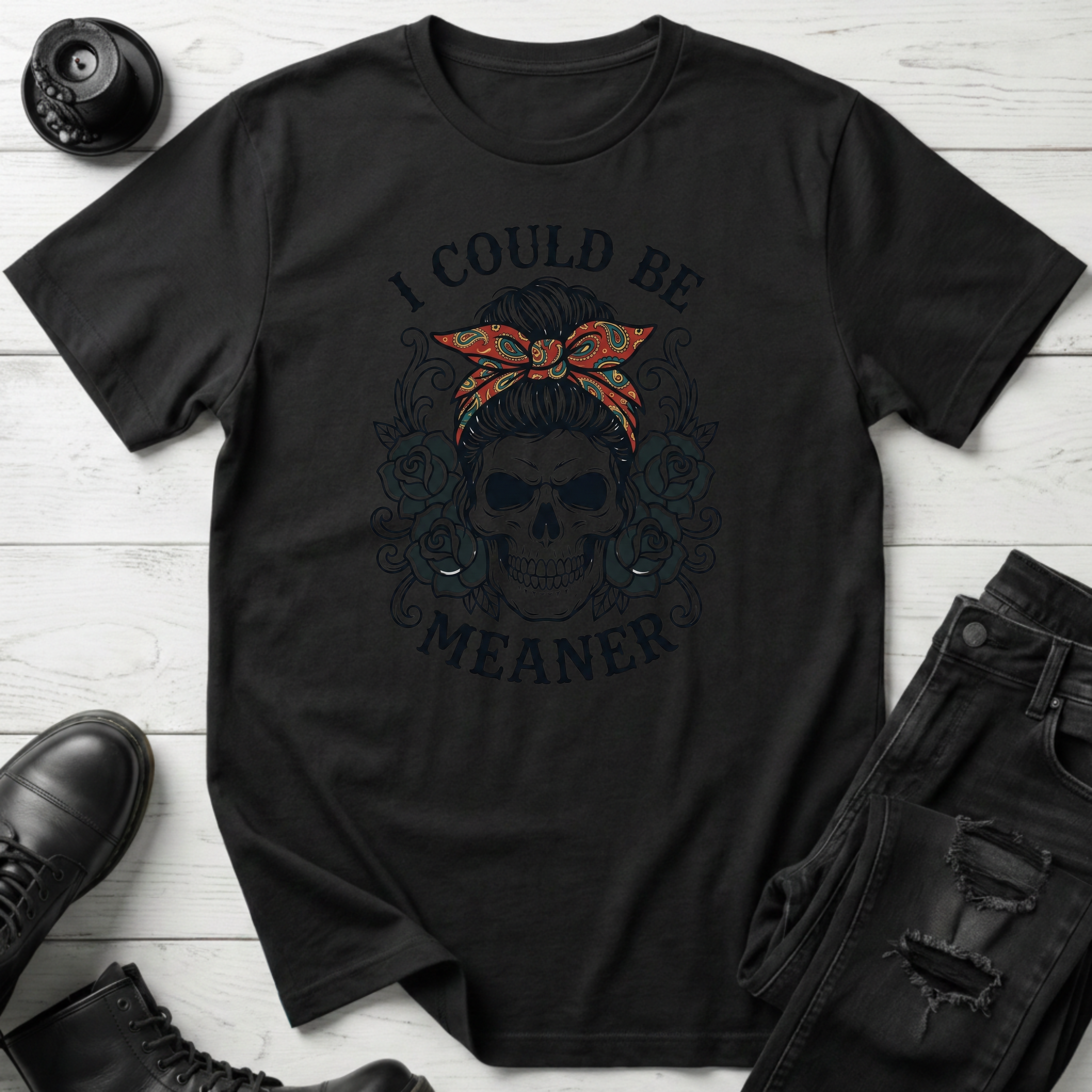 I Could Be Meaner T-Shirt