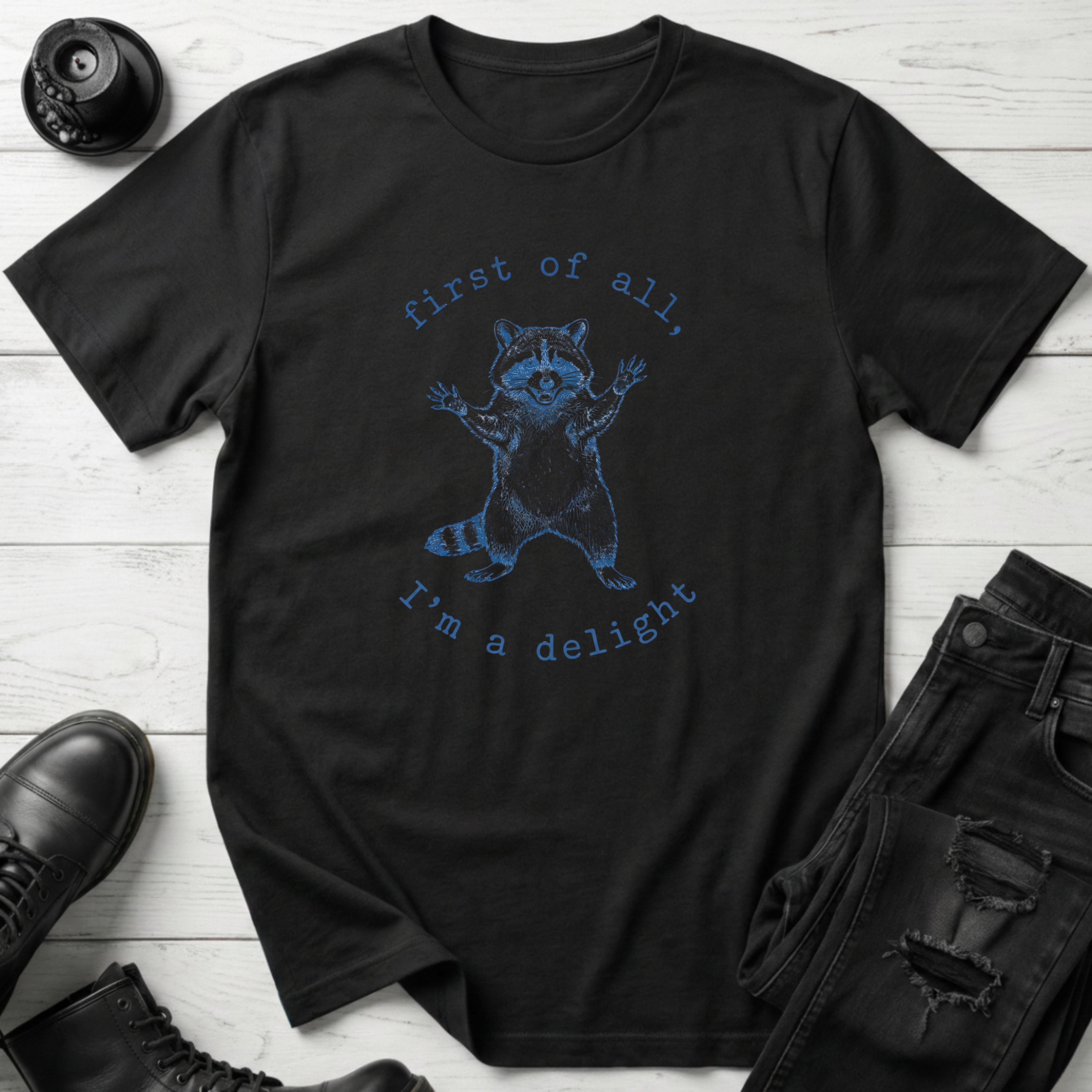 First Of All, I’m A Delight T-Shirt