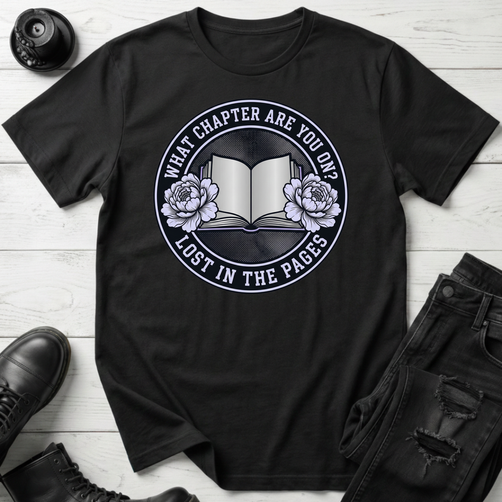 What Chapter Are You on? Lost In The Pages T-Shirt