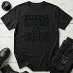Caffeine and Chaos T-Shirt
