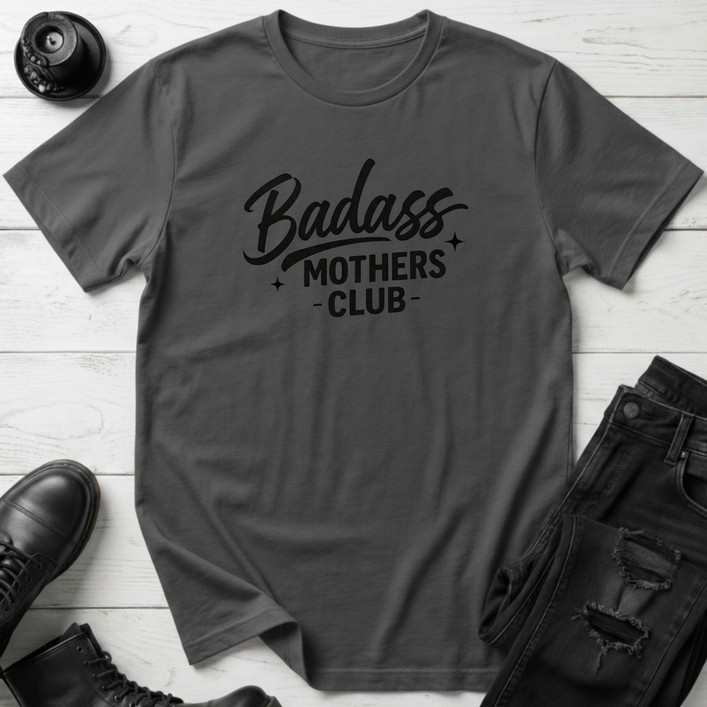 Badass Mothers Club T-Shirt