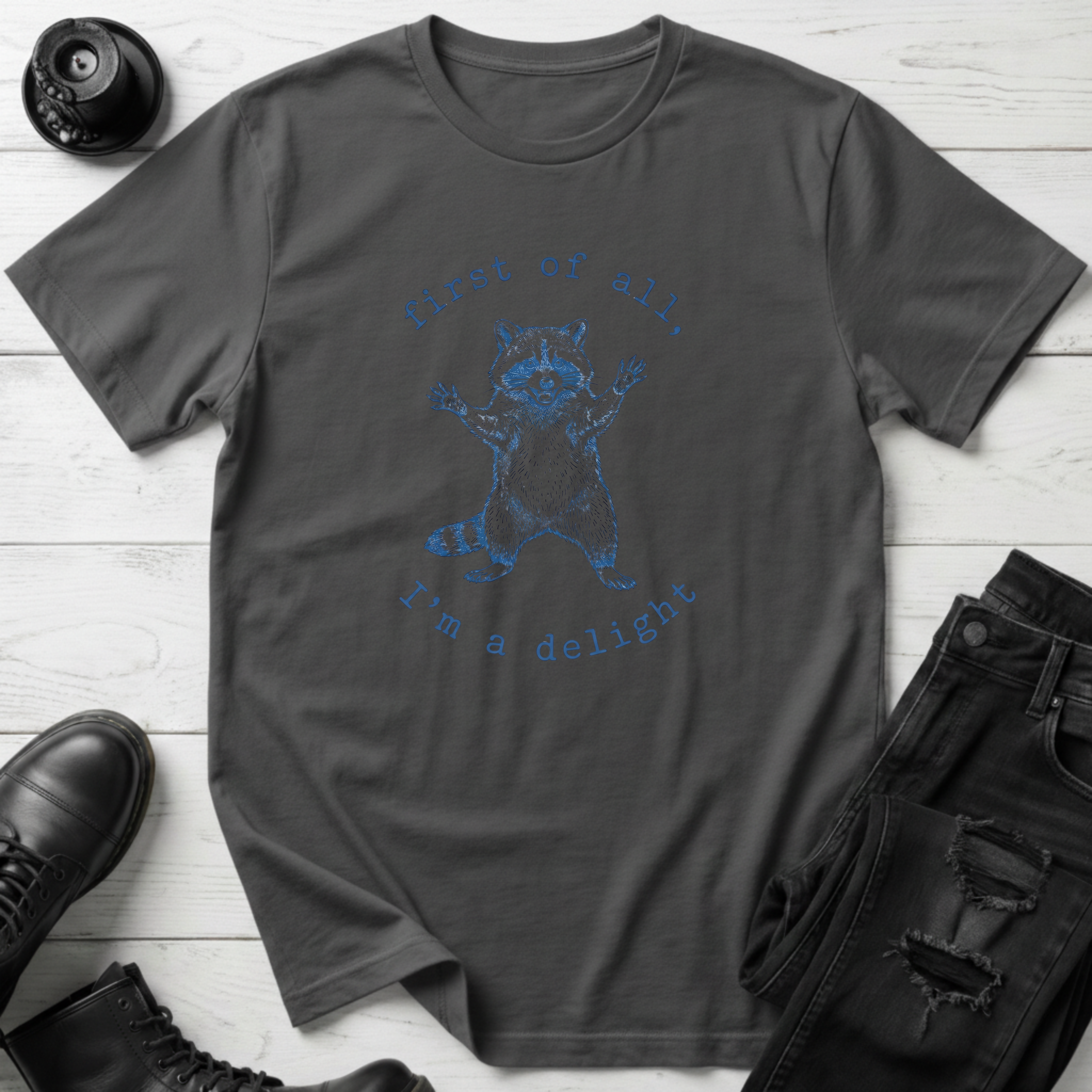 First Of All, I’m A Delight T-Shirt