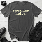 Swearing Helps T-Shirt