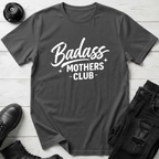 Badass Mothers Club T-Shirt
